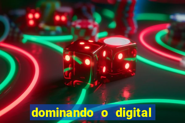 dominando o digital definitivo reclame aqui